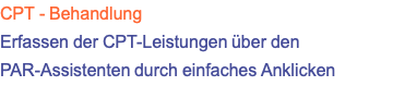 CPT - Behandlung Erfassen der CPT-Leistungen über den PAR-Assistenten durch einfaches Anklicken